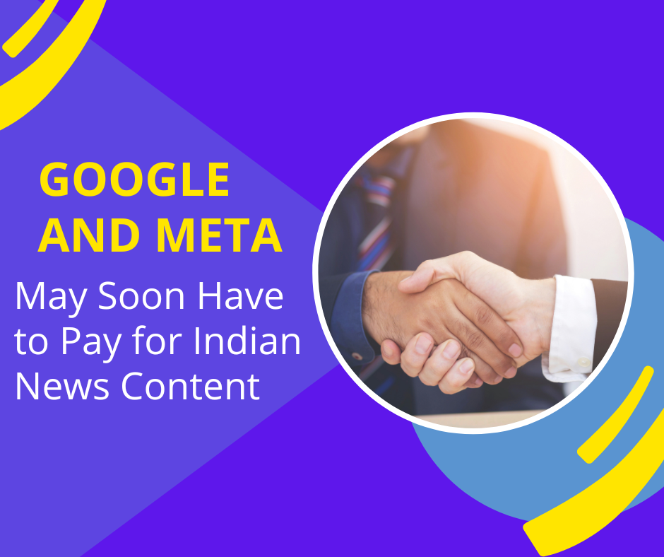 Google and Meta May Soon Have to Pay for Indian News Content