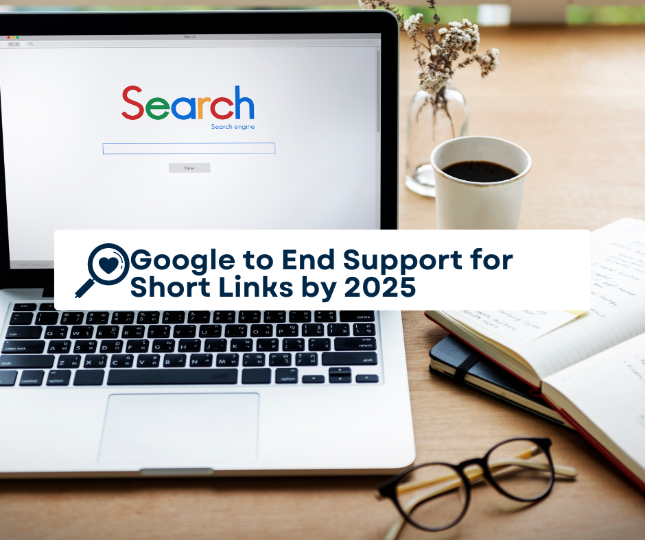 Google to End Support for Short Links by 2025: What You Need to Know