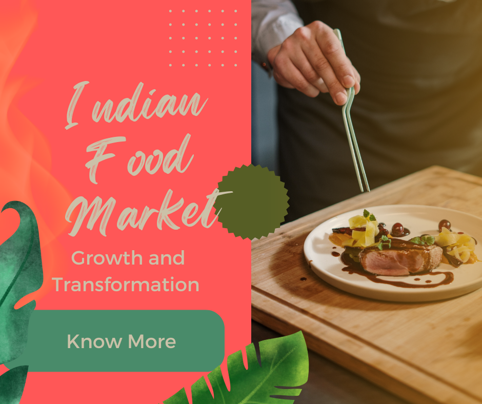 Spicing Up the Future: Growth and Transformation in the Indian Food Market