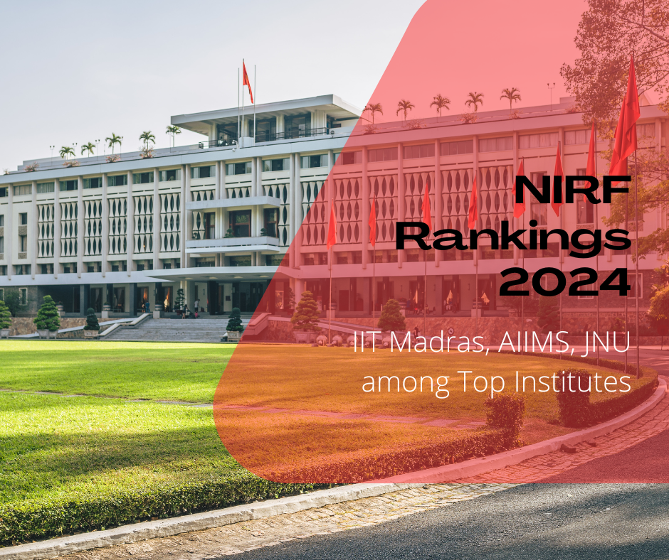 NIRF Rankings 2024: IIT Madras, AIIMS, and JNU Top the List of India’s Leading Institutes