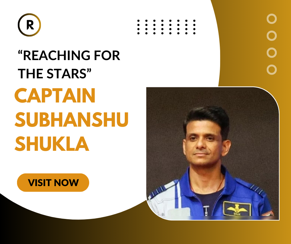 Reaching for the Stars: Captain Subhanshu Shukla, India’s Pioneering Astronaut for the Axiom Mission-4