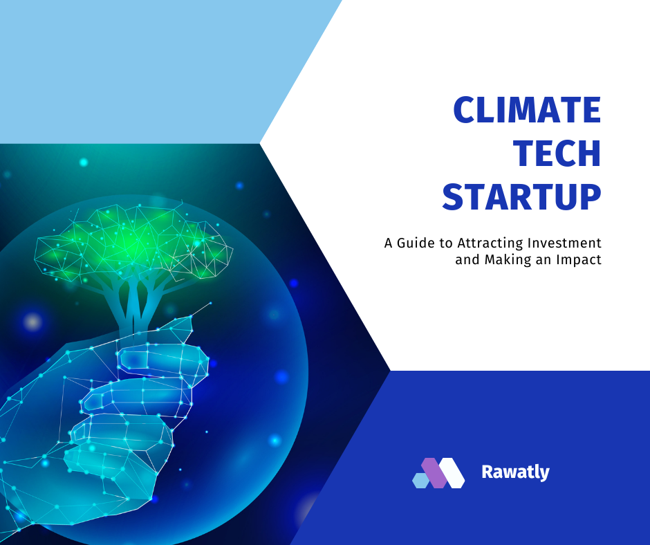 Launching a Successful Climate Tech Startup: A Guide to Attracting Investment and Making an Impact